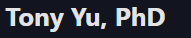 Tony Yu, PhD